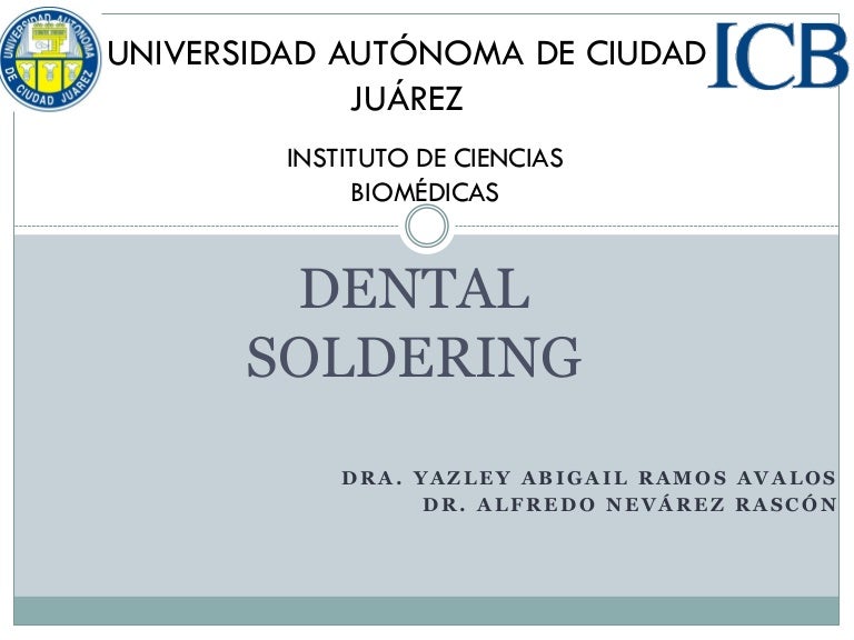 Dental soldering