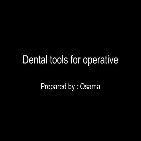 ,, Dental tools for operative .. 