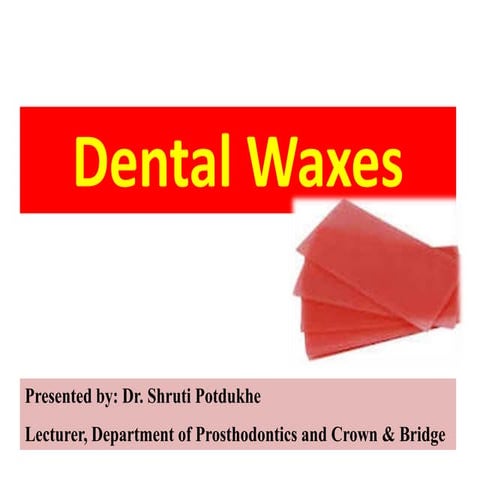 Dental Waxes 