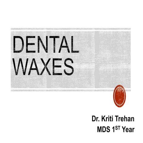 Dental waxes final ppt