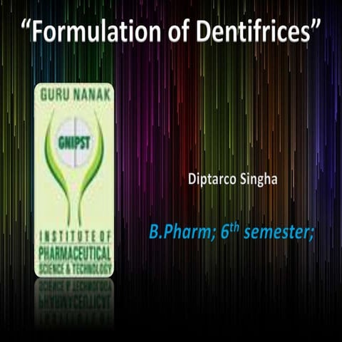 Dentifrices & “Formulation of Dentifrices”