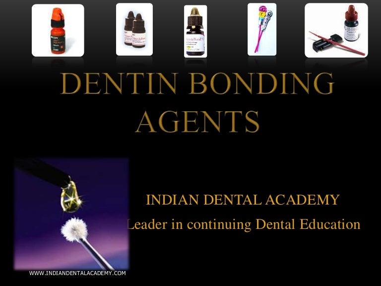Dentin bonding agents / rotary endodontics courses