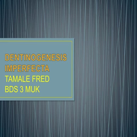 Dentinogenesis imperfecta tamale