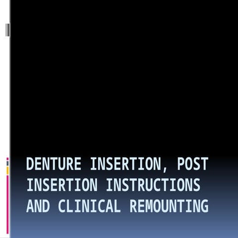 Comprehensive Guide to Denture Insertion, Post-Insertion Care, and ...