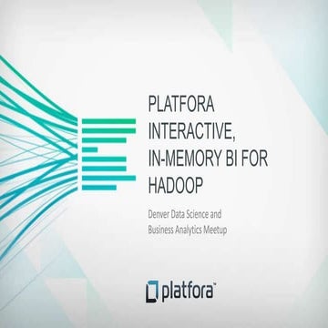 Platfora - Denver Data Science Meetup