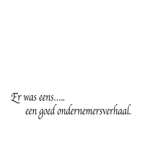 Er was eens... een goed ondernemersverhaal