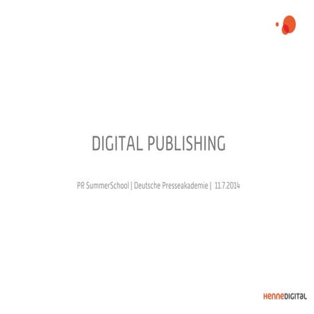 Digital Publishing (PR SummerSchool, depak 2014)