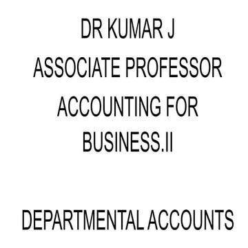 ACCOUNTING FOR BUSINESS.II DEPARTMENTAL ACCOUNTS.