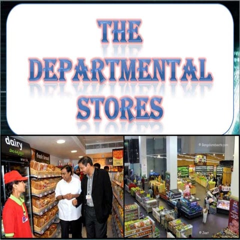 Departmental stores