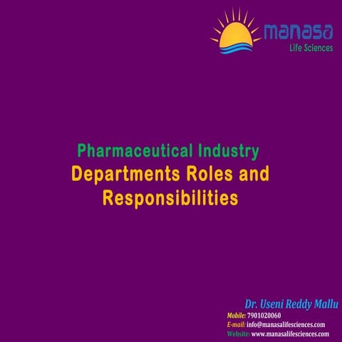 Pharmaceutical Industry Departments roles and responsibilities manasa life sc...