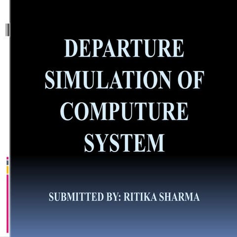DEPARTURE SIMULATION OF COMPUTER SYSTEM :Focus on Telephone Systems in Communication Infrastructure