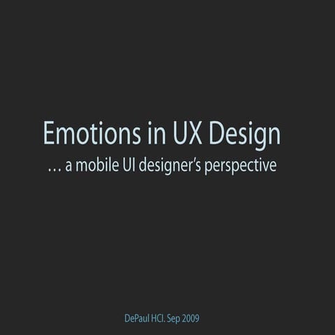 (Sep 2009) Emotions and Design, a Mobile UI Designer's Perspective (Updated)