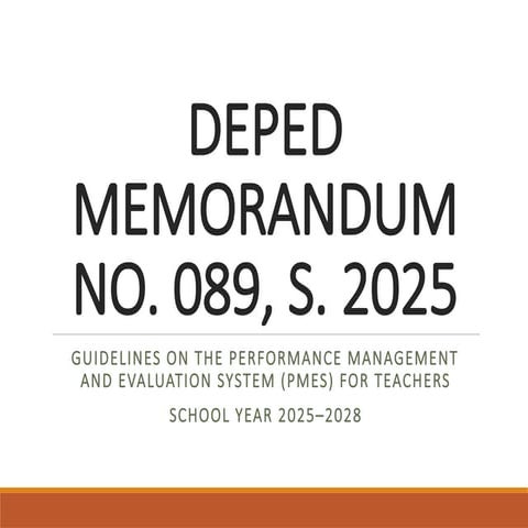 DEPED MEMORANDUM 089, 2025 PMES guidelines pptx | PPTX