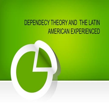 DEPENDECY THEORY AND  THE LATIN AMERICAN EXPERIENCED.pptx