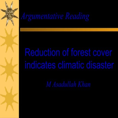 Depletion of forest cover indicates climatic disaster