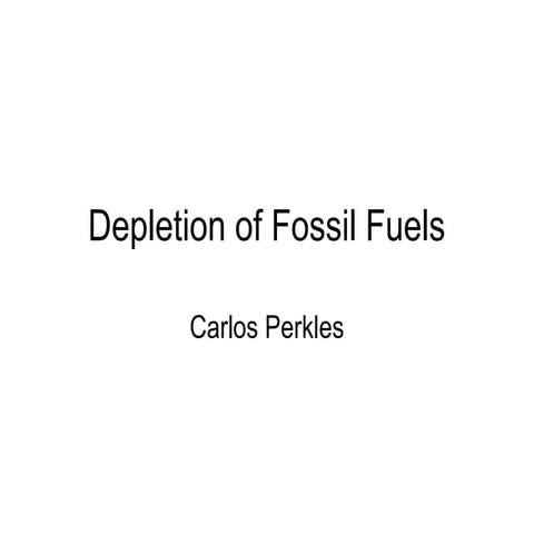 Depletion of fossil fuels