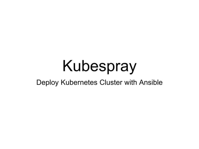 Deploy High Availability Kubernetes with Kubespray