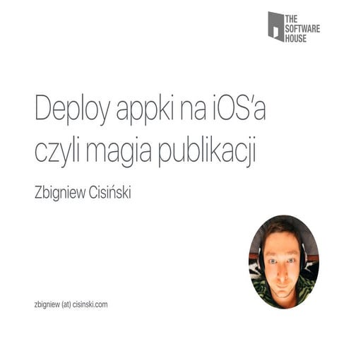 Deploy appki na iOS, czyli magia publikacji