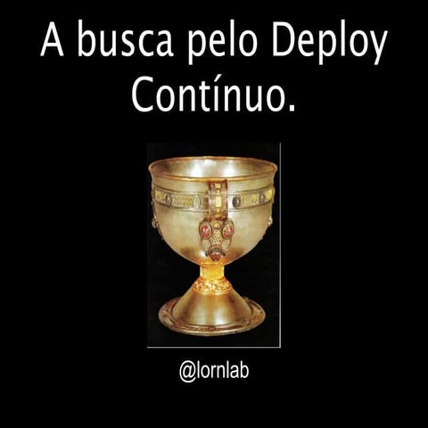 A busca pelo deploy continuo