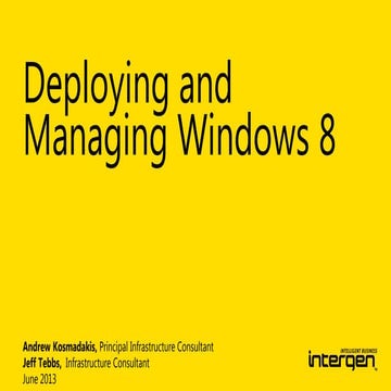 Intergen Think! Event: Deploying and Managing Windows 8 in the Workplace