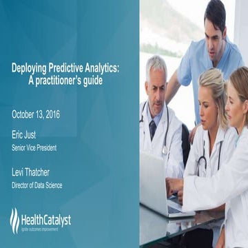 Deploying Predictive Analytics in Healthcare