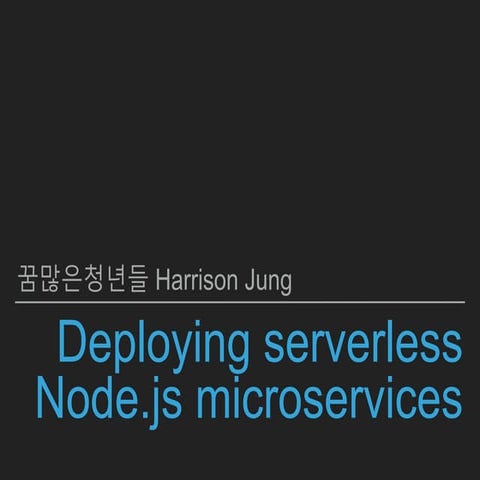 Deploying serverless node.js microservices