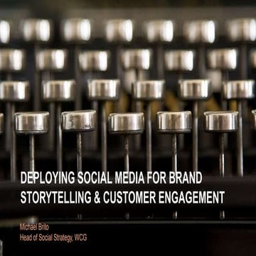 Deploying Social Media For Brand Storytelling & Customer Engagement