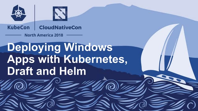 Deploying Windows Apps to Kubernetes with Draft and Helm