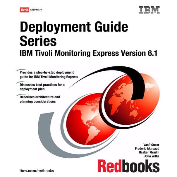 Deployment guide series ibm tivoli monitoring express version 6.1 sg247217