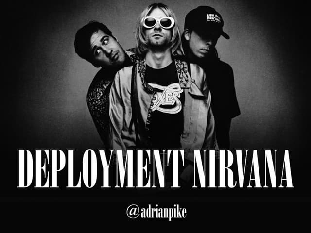 Deployment Nirvana