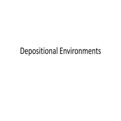 Depositional environments