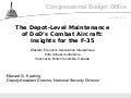 The Depot-Level Maintenance of DoD’s Combat Aircraft: Insights for the F-35