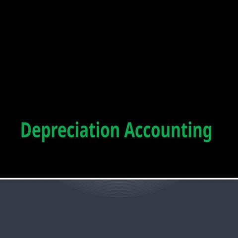 Module 1.5 Depreciation Accounting  and AS