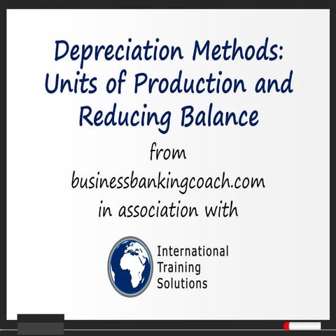 Depreciation methods; units of production and reducing balance