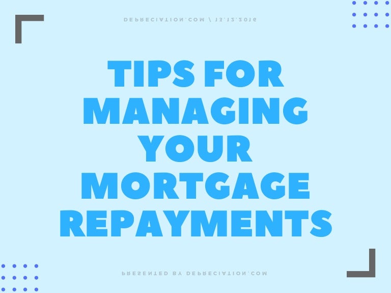 tips-for-managing-your-mortgage-repayments