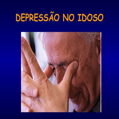 DEPRESSÃO NO PACIENTE IDOSO