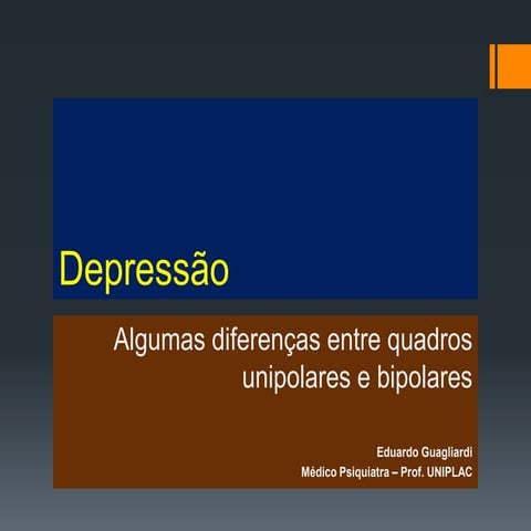 Depressão , unipolar ou bipolar