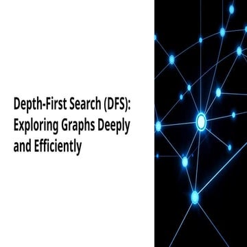 Depth First Search Dfs Exploring Graphs Deeply And Efficiently Pptx
