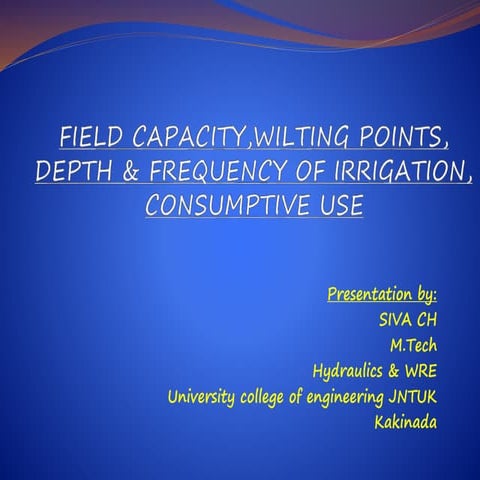Depth&frequency of irrigation,consumptive use(irrigation management)