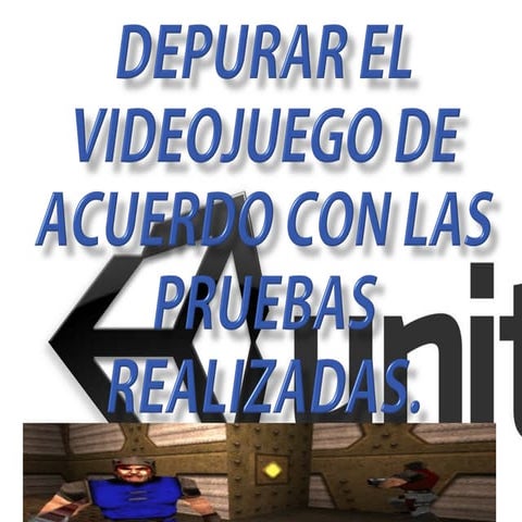 Depurar el videojuego de