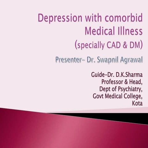 Dep with medical illness-by Dr.Swapnil Agrawal