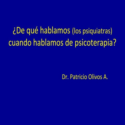 ¿De que hablamos cuando hablamos de psicoterapia?