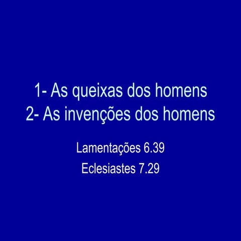 De que se queixa o homem | PPT