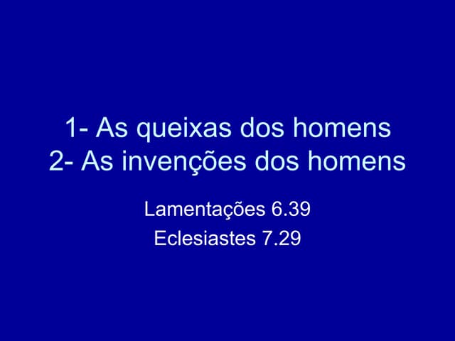 De que se queixa o homem | PPT