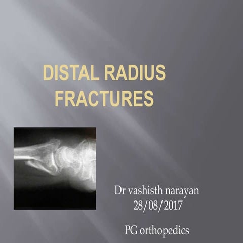 DISTAL END RADIUS FRACTURE 