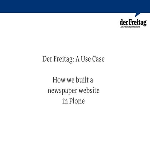 Der Freitag, A Use Case