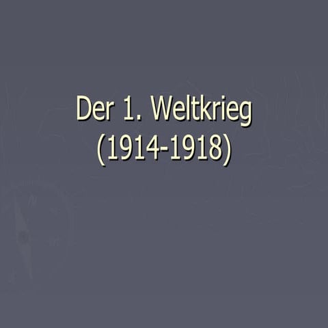 Wie Lange Dauerte Der 1 Weltkrieg Der+1.+wk | PPT | Kostenloser Download