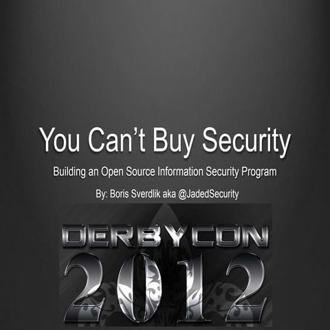 You Can't Buy Security - DerbyCon 2012