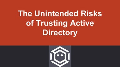 Derbycon - The Unintended Risks of Trusting Active Directory