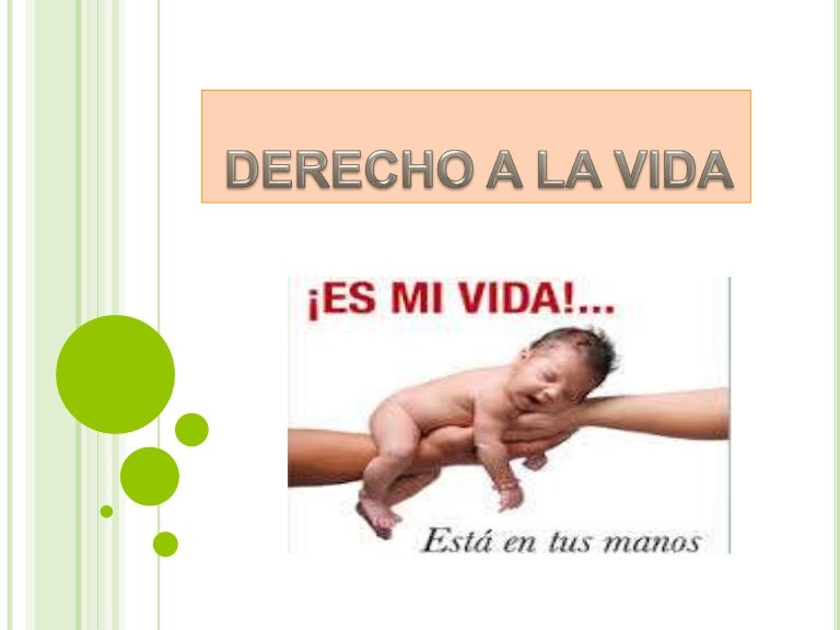Derecho a la vida Derecho a la vida